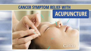 Cancer Symptom Relief with Acupuncture Cancer Symptom Relief with Acupuncture