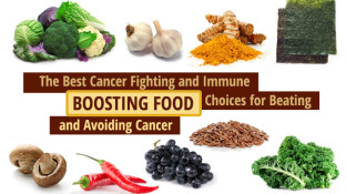 The Best Cancer Fighting and Immune Boosting Food Choices The Best Cancer Fighting and Immune Boosting Food Choices