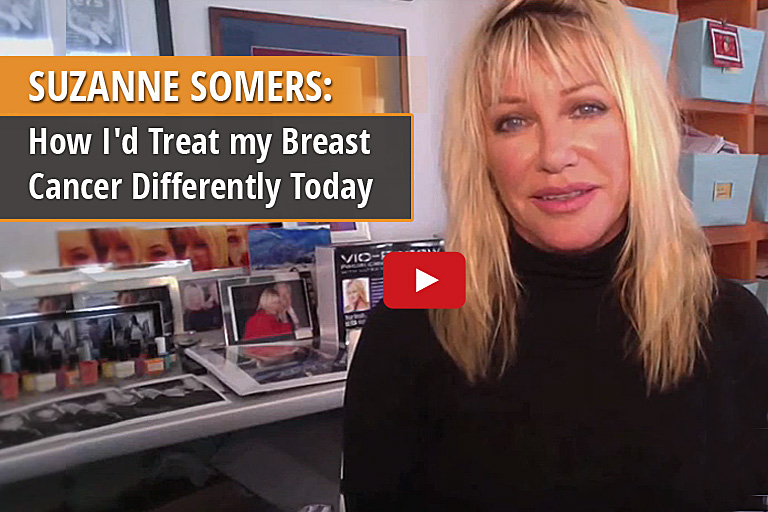 Suzanne Somers How Id Treat My Breast Cancer Differently Today Video The Truth About Cancer 