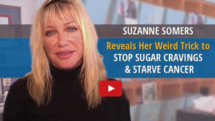 Suzanne Somers Reveals Her Weird Trick to Stop Sugar Cravings & Starve Cancer (video) Suzanne Somers Reveals Her Weird Trick to Stop Sugar Cravings & Starve Cancer (video)