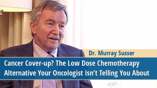 Cancer Cover-up? The Low Dose Chemotherapy Alternative Your Oncologist Isn't Telling You About (video) Cancer Cover-up? The Low Dose Chemotherapy Alternative Your Oncologist Isn't Telling You About (video)