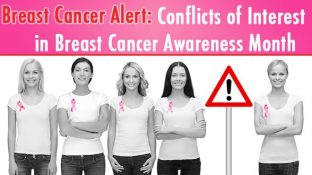 Breast Cancer Alert: Conflicts of Interest in Breast Cancer Awareness Month Breast Cancer Alert: Conflicts of Interest in Breast Cancer Awareness Month