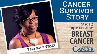 Cancer Survivor Story: Teresha (Breast Cancer) Cancer Survivor Story: Teresha (Breast Cancer)