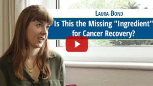 Is This the Missing "Ingredient" for Cancer Recovery? (video) Is This the Missing "Ingredient" for Cancer Recovery? (video)