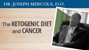 Dr. Mercola on the Ketogenic Diet and Cancer (video) Dr. Mercola on the Ketogenic Diet and Cancer (video)