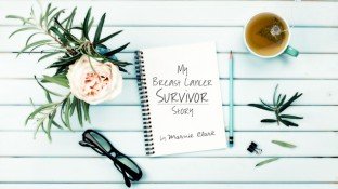 Breast Cancer Survivor Story: 6 Things I Would Do Differently Today If Diagnosed With Cancer Breast Cancer Survivor Story: 6 Things I Would Do Differently Today If Diagnosed With Cancer